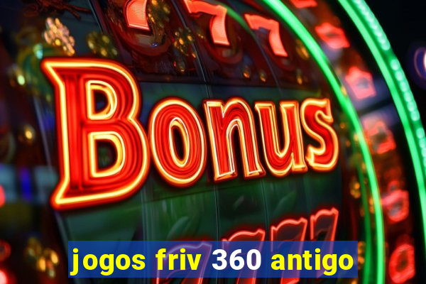 jogos friv 360 antigo